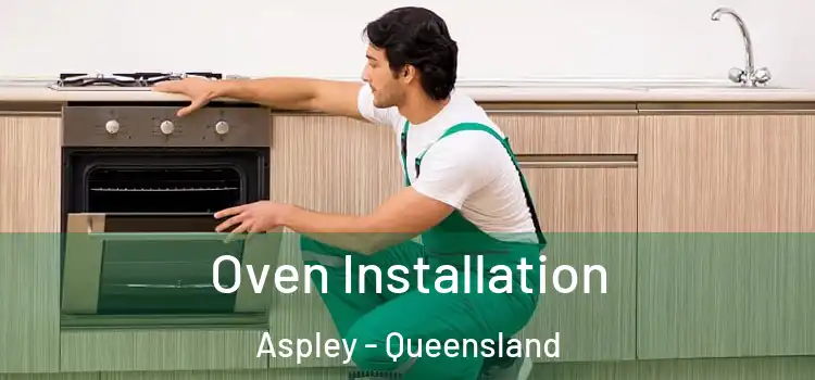 Oven Installation Aspley - Queensland