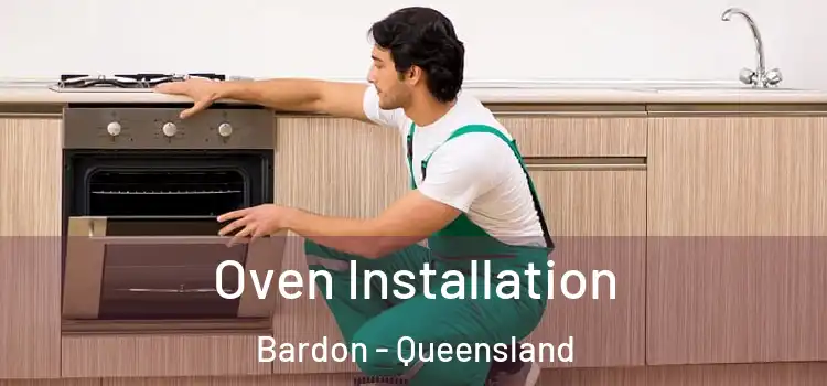 Oven Installation Bardon - Queensland