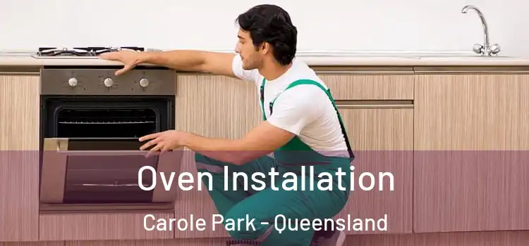 Oven Installation Carole Park - Queensland