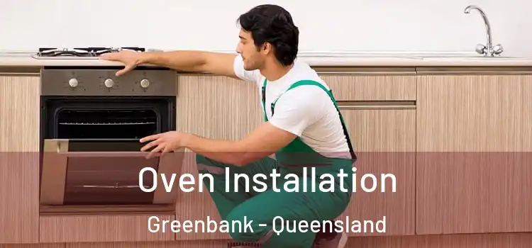 Oven Installation Greenbank - Queensland