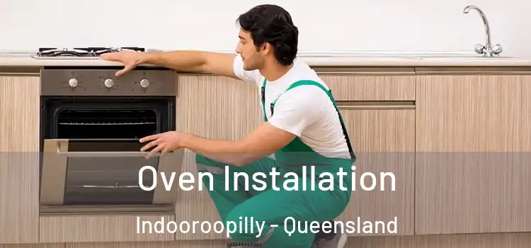 Oven Installation Indooroopilly - Queensland