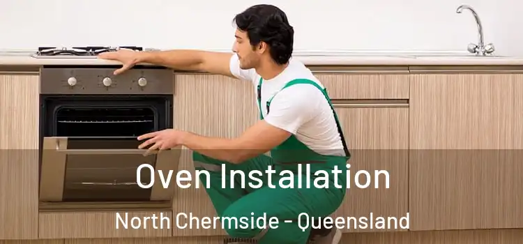 Oven Installation North Chermside - Queensland
