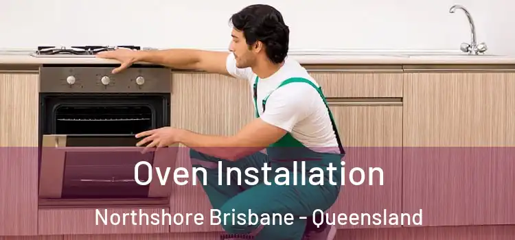Oven Installation Northshore Brisbane - Queensland