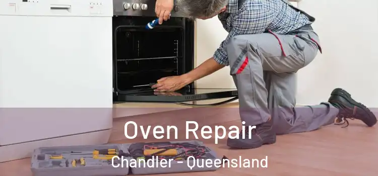 Oven Repair Chandler - Queensland
