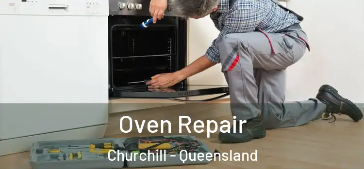 Oven Repair Churchill - Queensland