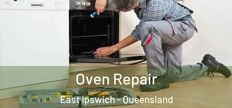 Oven Repair East Ipswich - Queensland