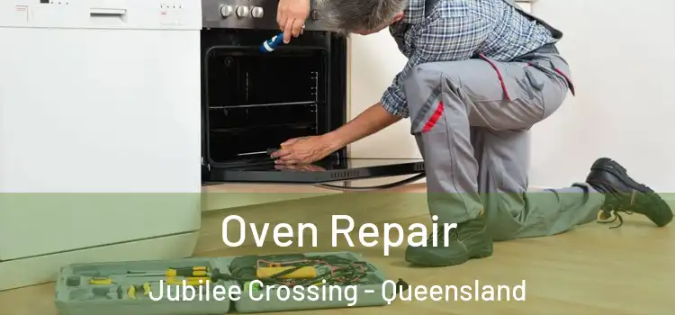Oven Repair Jubilee Crossing - Queensland
