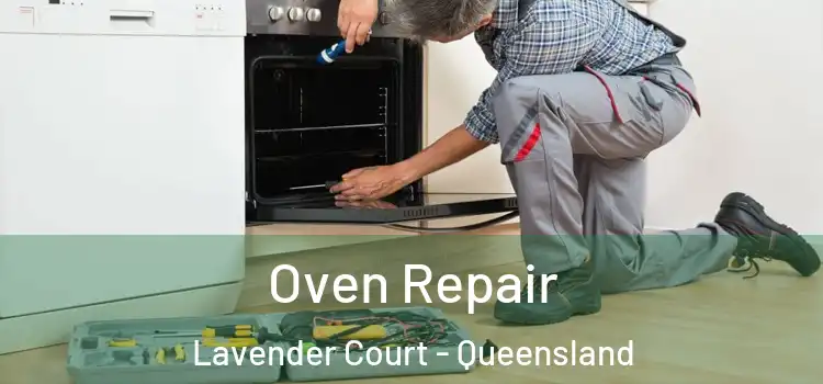 Oven Repair Lavender Court - Queensland