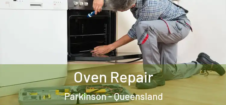 Oven Repair Parkinson - Queensland