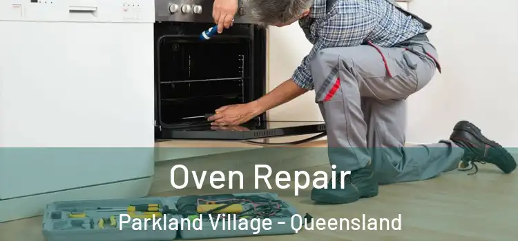 Oven Repair Parkland Village - Queensland
