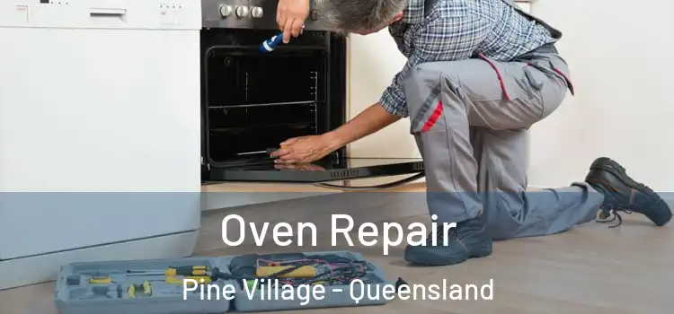 Oven Repair Pine Village - Queensland