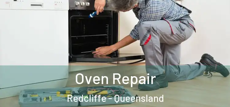 Oven Repair Redcliffe - Queensland