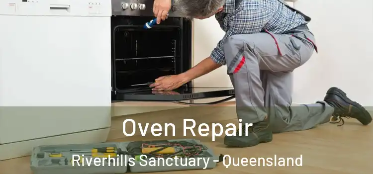 Oven Repair Riverhills Sanctuary - Queensland