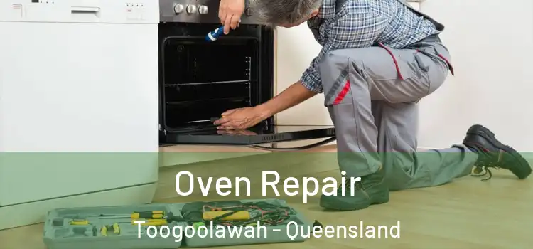 Oven Repair Toogoolawah - Queensland