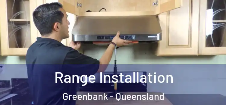 Range Installation Greenbank - Queensland