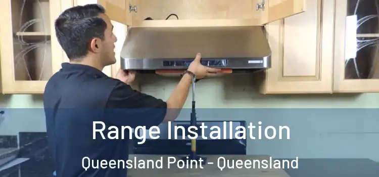 Range Installation Queensland Point - Queensland