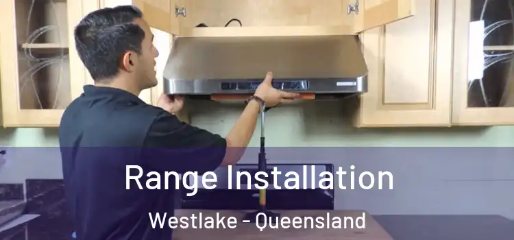 Range Installation Westlake - Queensland