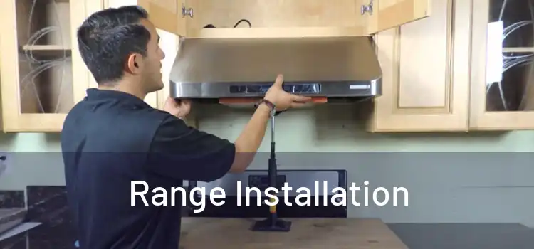 Range Installation