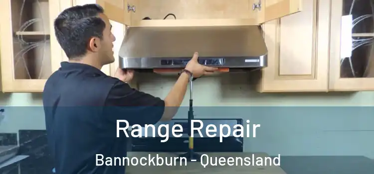 Range Repair Bannockburn - Queensland