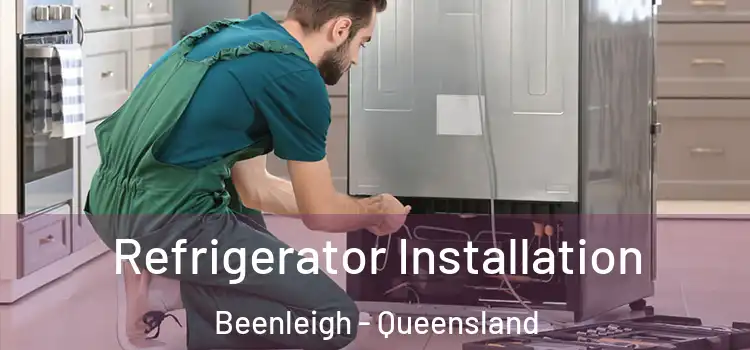 Refrigerator Installation Beenleigh - Queensland