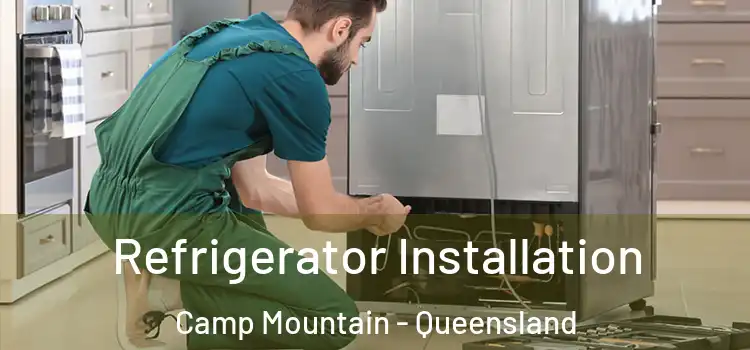 Refrigerator Installation Camp Mountain - Queensland
