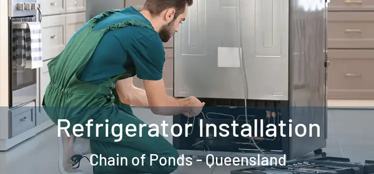 Refrigerator Installation Chain of Ponds - Queensland