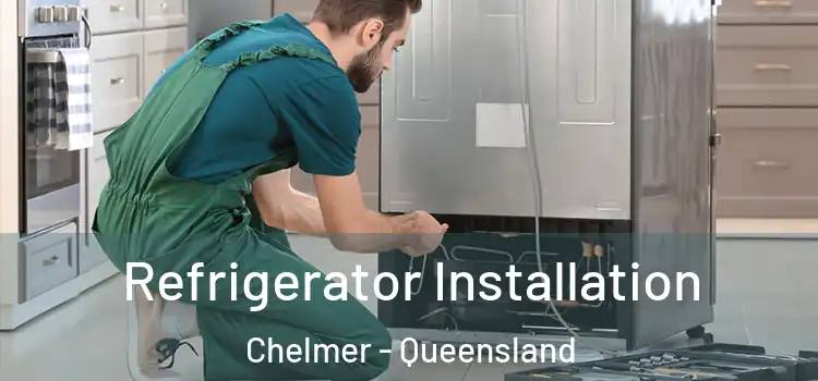 Refrigerator Installation Chelmer - Queensland