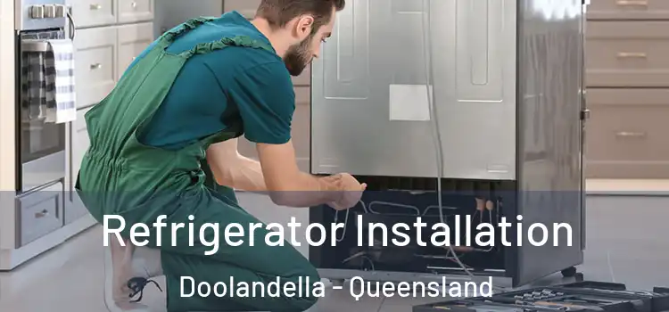 Refrigerator Installation Doolandella - Queensland
