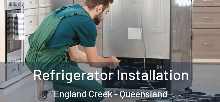 Refrigerator Installation England Creek - Queensland