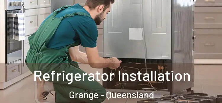 Refrigerator Installation Grange - Queensland