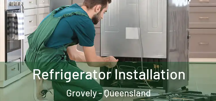 Refrigerator Installation Grovely - Queensland