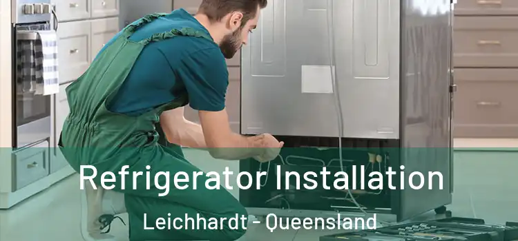Refrigerator Installation Leichhardt - Queensland