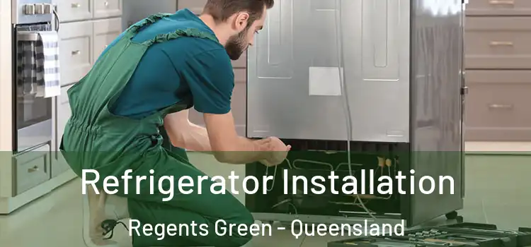 Refrigerator Installation Regents Green - Queensland