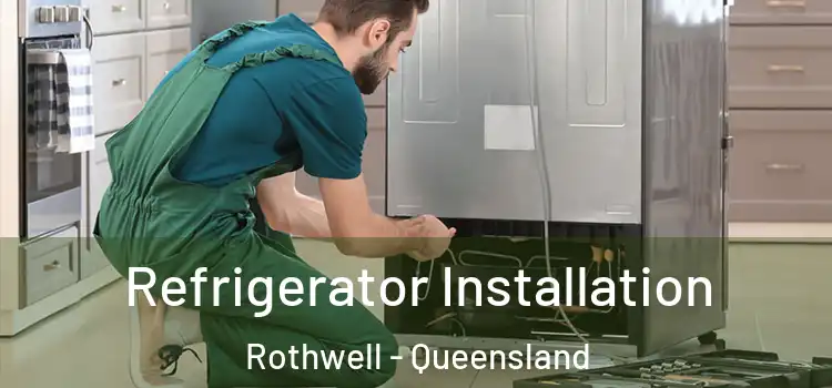Refrigerator Installation Rothwell - Queensland