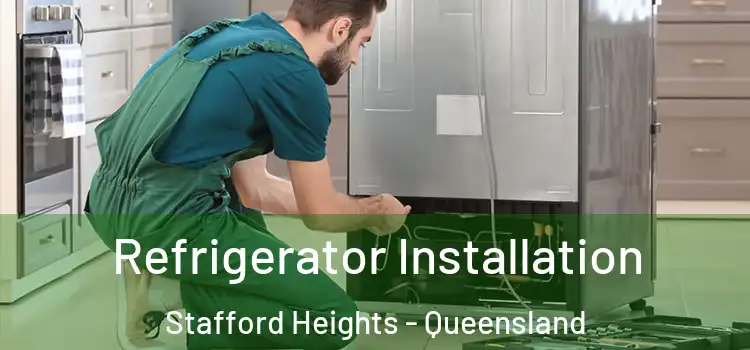 Refrigerator Installation Stafford Heights - Queensland