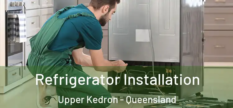 Refrigerator Installation Upper Kedron - Queensland