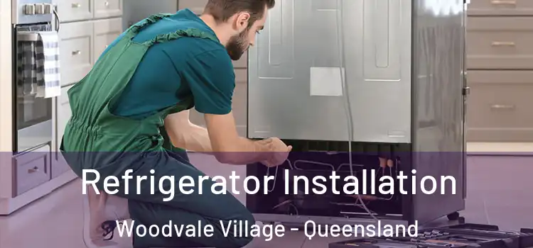 Refrigerator Installation Woodvale Village - Queensland