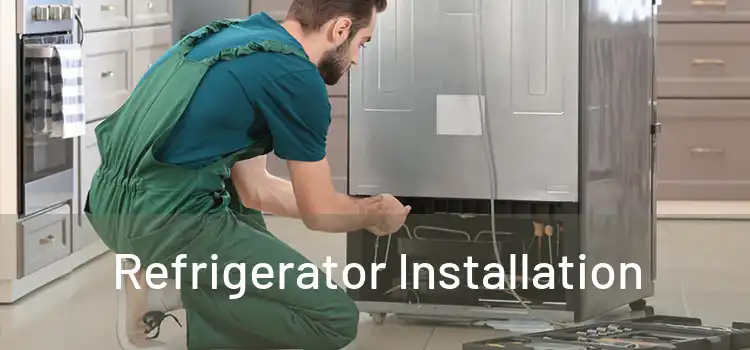 Refrigerator Installation