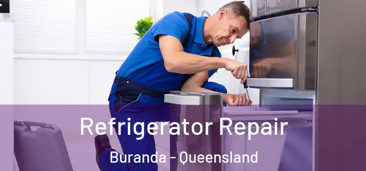 Refrigerator Repair Buranda - Queensland