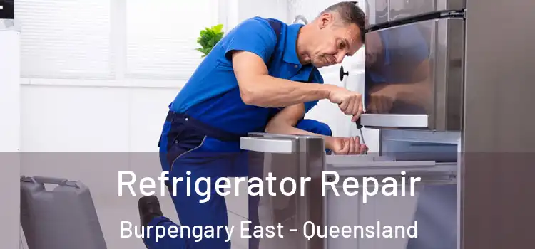 Refrigerator Repair Burpengary East - Queensland