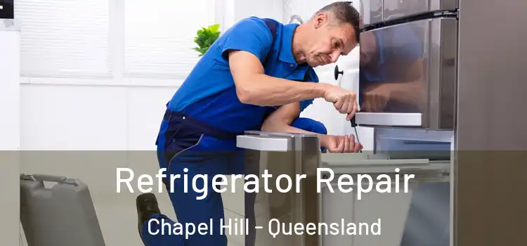 Refrigerator Repair Chapel Hill - Queensland