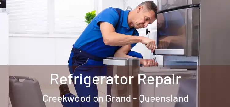 Refrigerator Repair Creekwood on Grand - Queensland