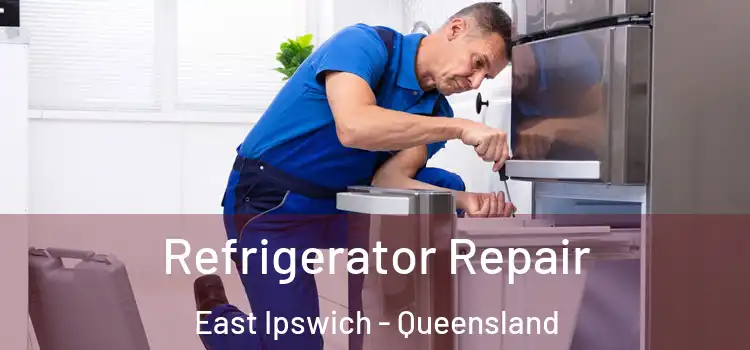 Refrigerator Repair East Ipswich - Queensland