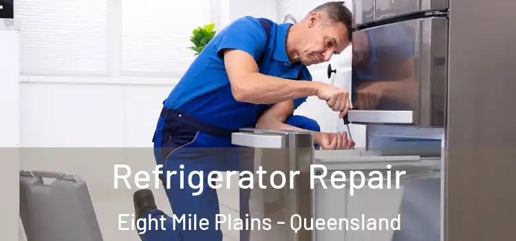 Refrigerator Repair Eight Mile Plains - Queensland