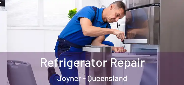 Refrigerator Repair Joyner - Queensland