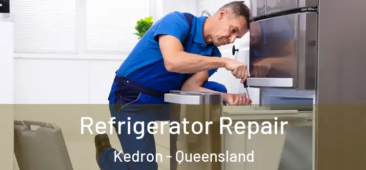 Refrigerator Repair Kedron - Queensland
