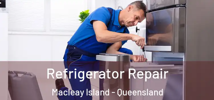 Refrigerator Repair Macleay Island - Queensland