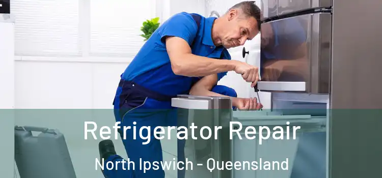 Refrigerator Repair North Ipswich - Queensland