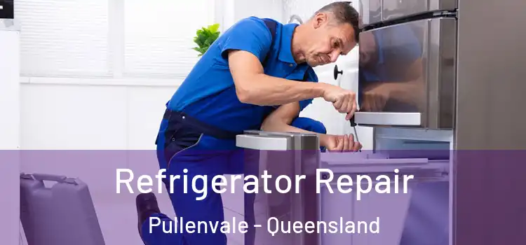 Refrigerator Repair Pullenvale - Queensland