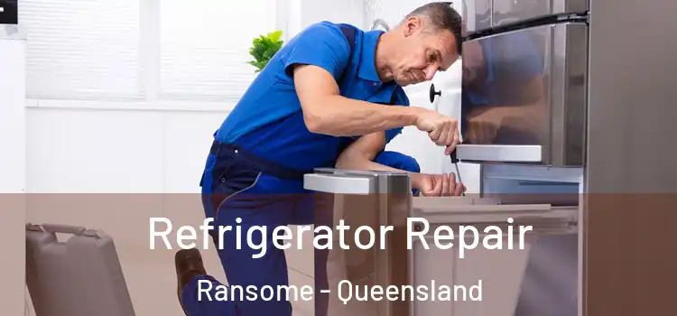 Refrigerator Repair Ransome - Queensland
